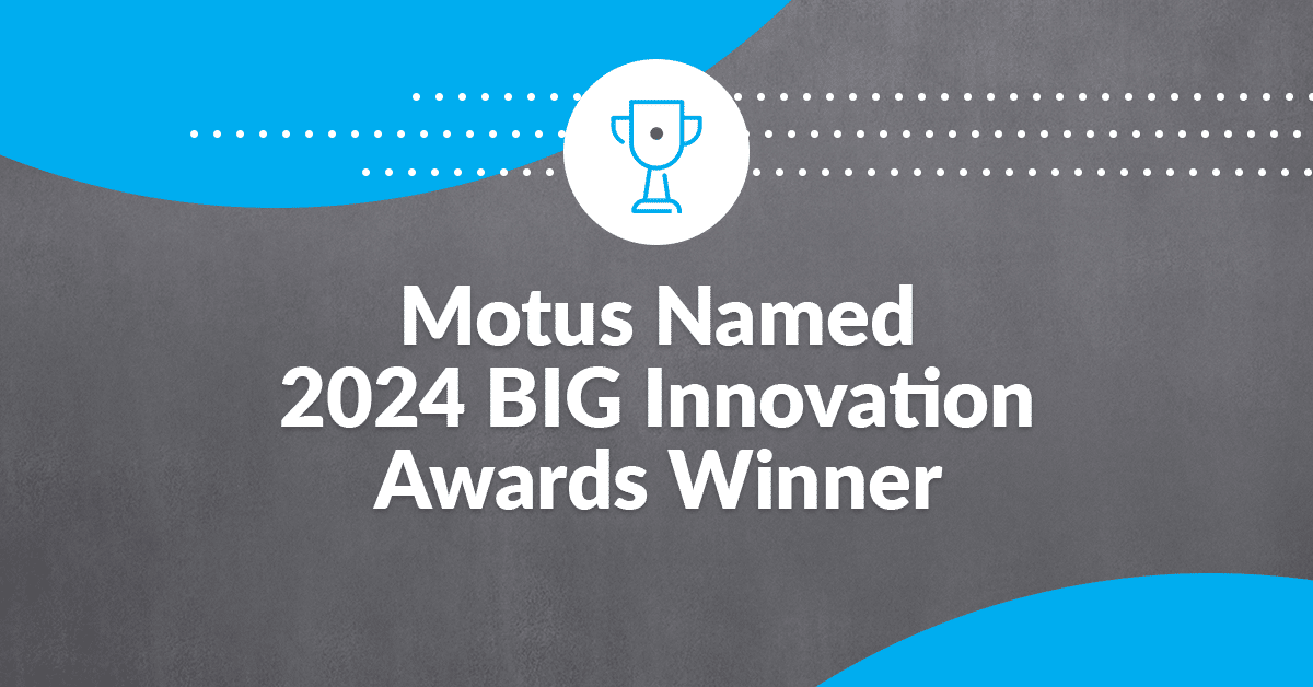 Motus Named 2024 BIG Innovation Awards Winner Motus