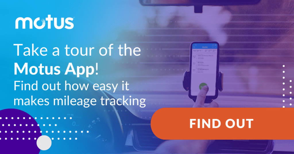 graphic reading "Take a tour of the Motus App! Find out how easy it makes mileage tracking." "Find Out".